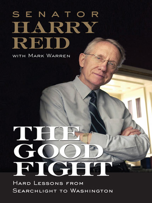Title details for The Good Fight by Harry Reid - Available